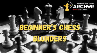 5 Common Mistakes Beginners Make in Chess (And How to Avoid Them)